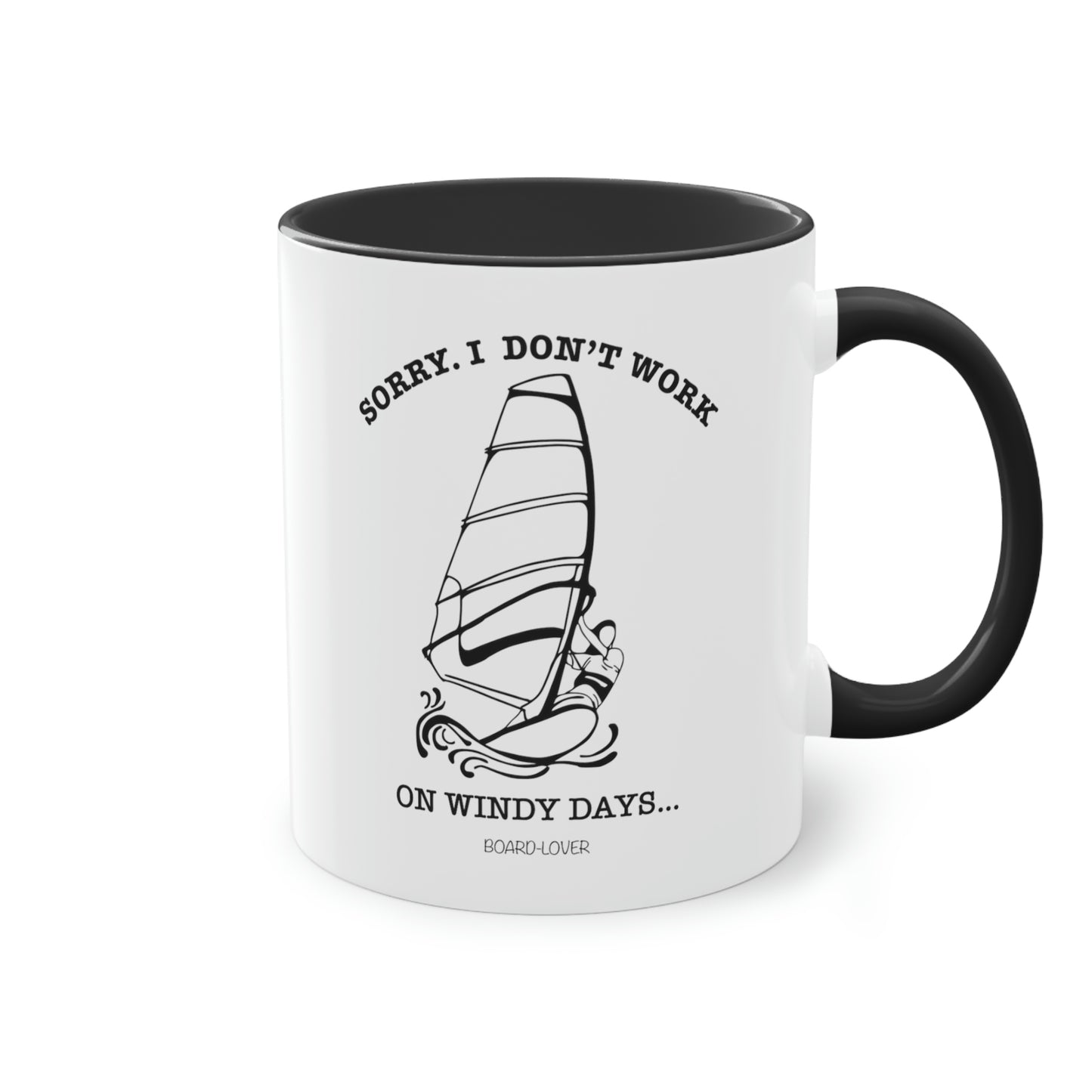 Sorry. I don`t work on windy days. WINDSURFER Tasse. – 0,33L