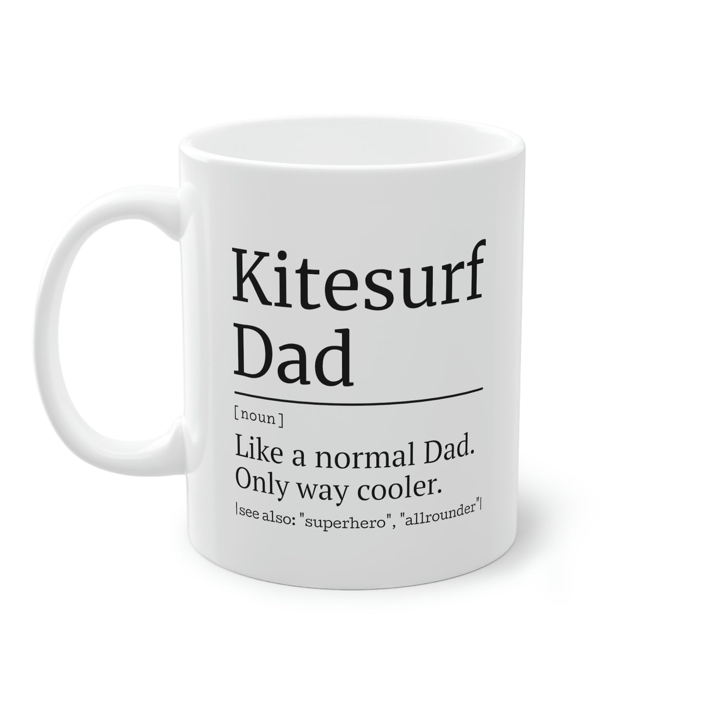Kitesurf Tasse - Kitesurf Dad.(noun) Like a normal Dad. only way cooler. see also: