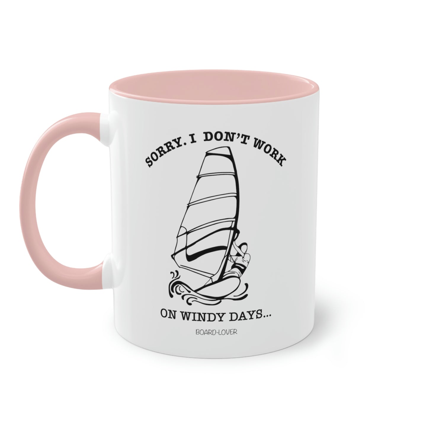 Sorry. I don`t work on windy days. WINDSURFER Tasse. – 0,33L