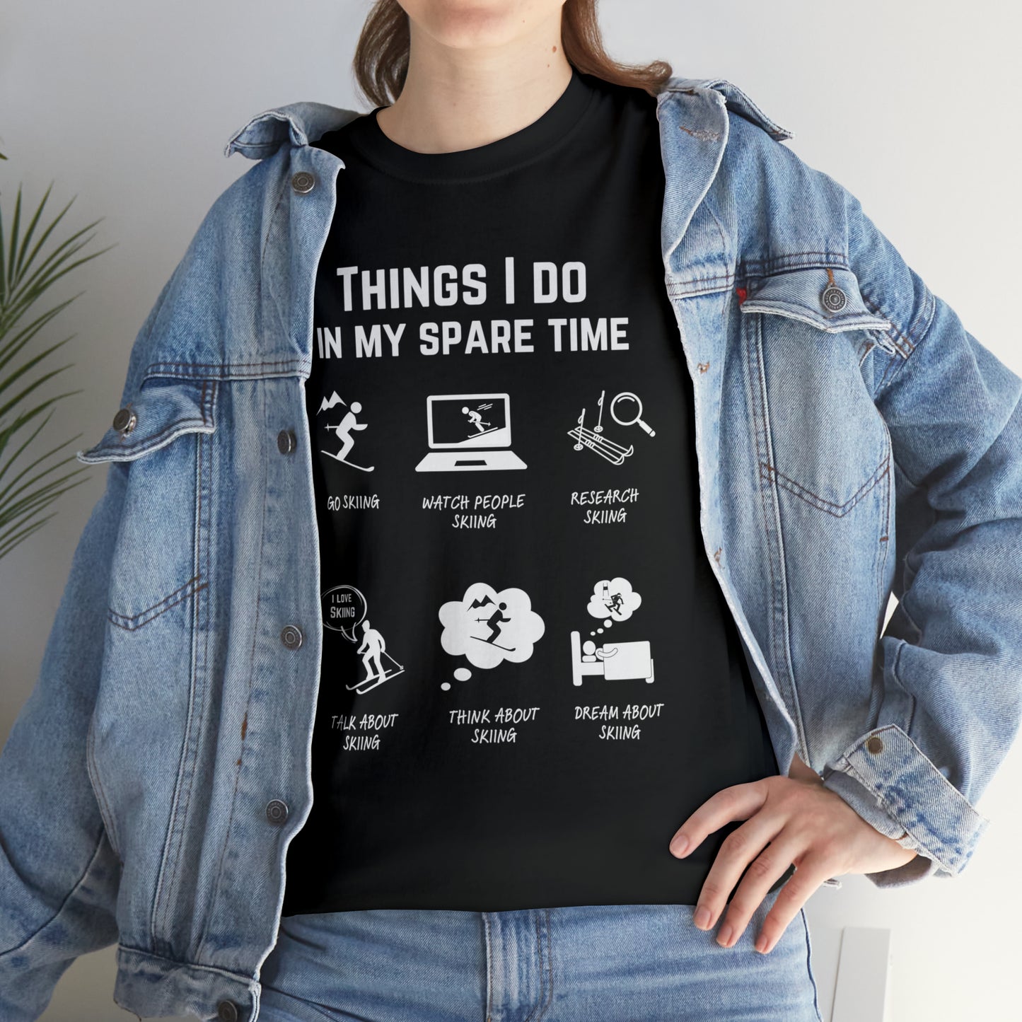 Ski T-Shirt – Things I do in my spare time.