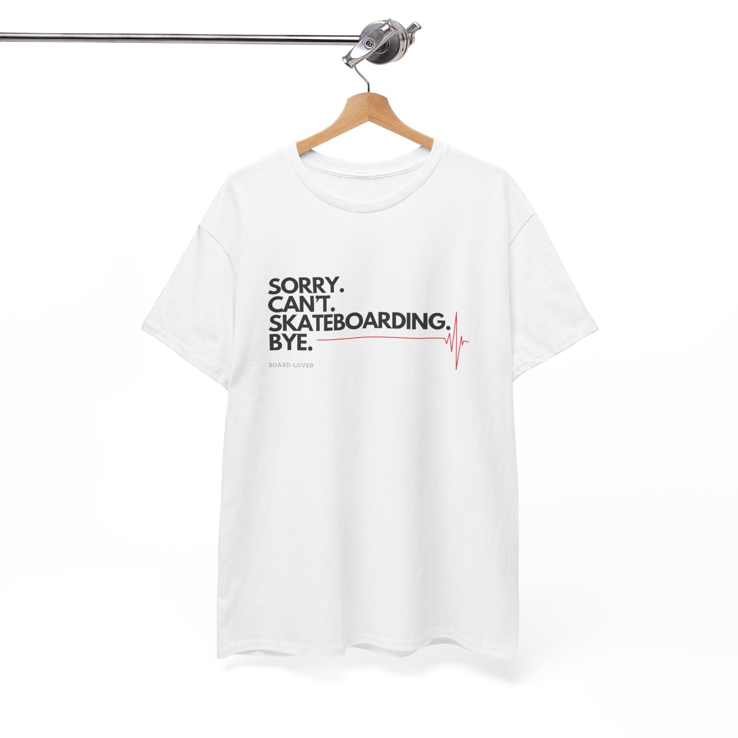 Skateboard T-Shirt mit lustigem Spruch: Sorry. Can't. Skateboarding. Bye.