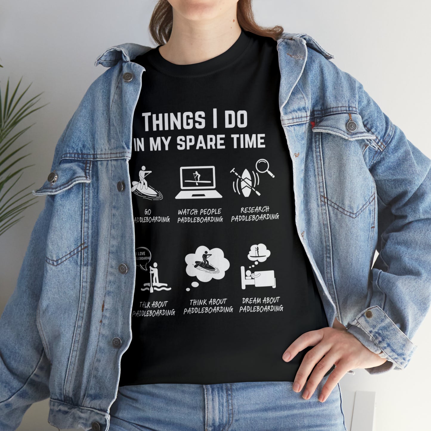 Paddleboard T-Shirt – Things I do in my spare time.