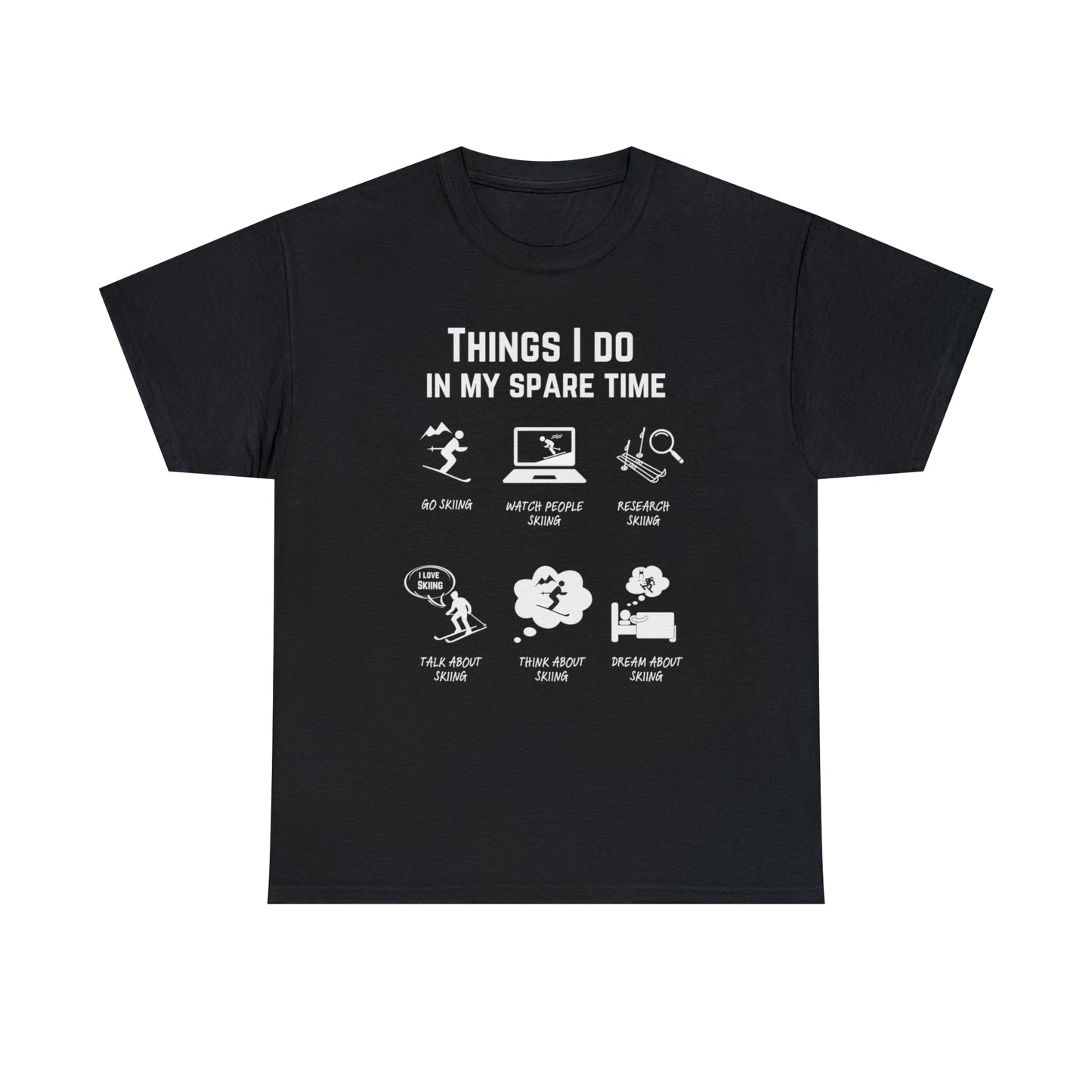 Ski T-Shirt – Things I do in my spare time.