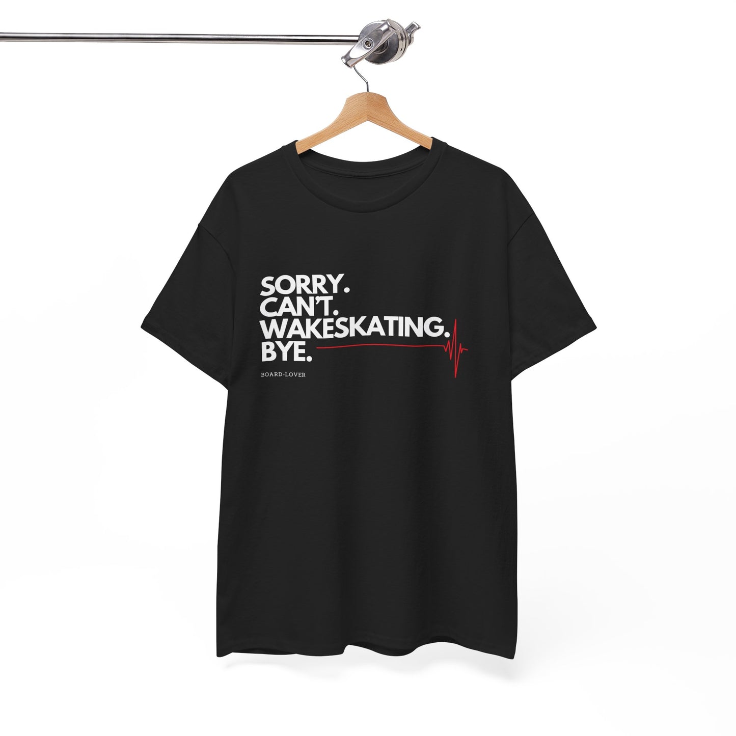 Wakeskate T-Shirt mit lustigem Spruch: Sorry. Can't. Wakeskating. Bye.