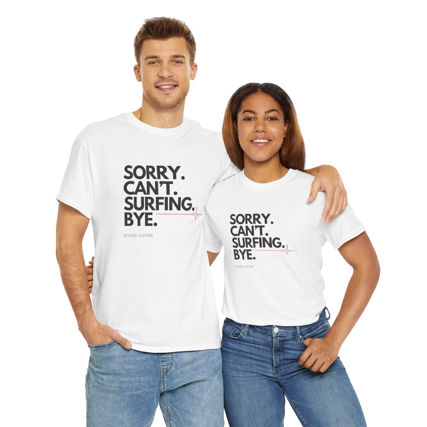 Surf T-Shirt mit lustigem Spruch: Sorry. Can't. Surfing. Bye.