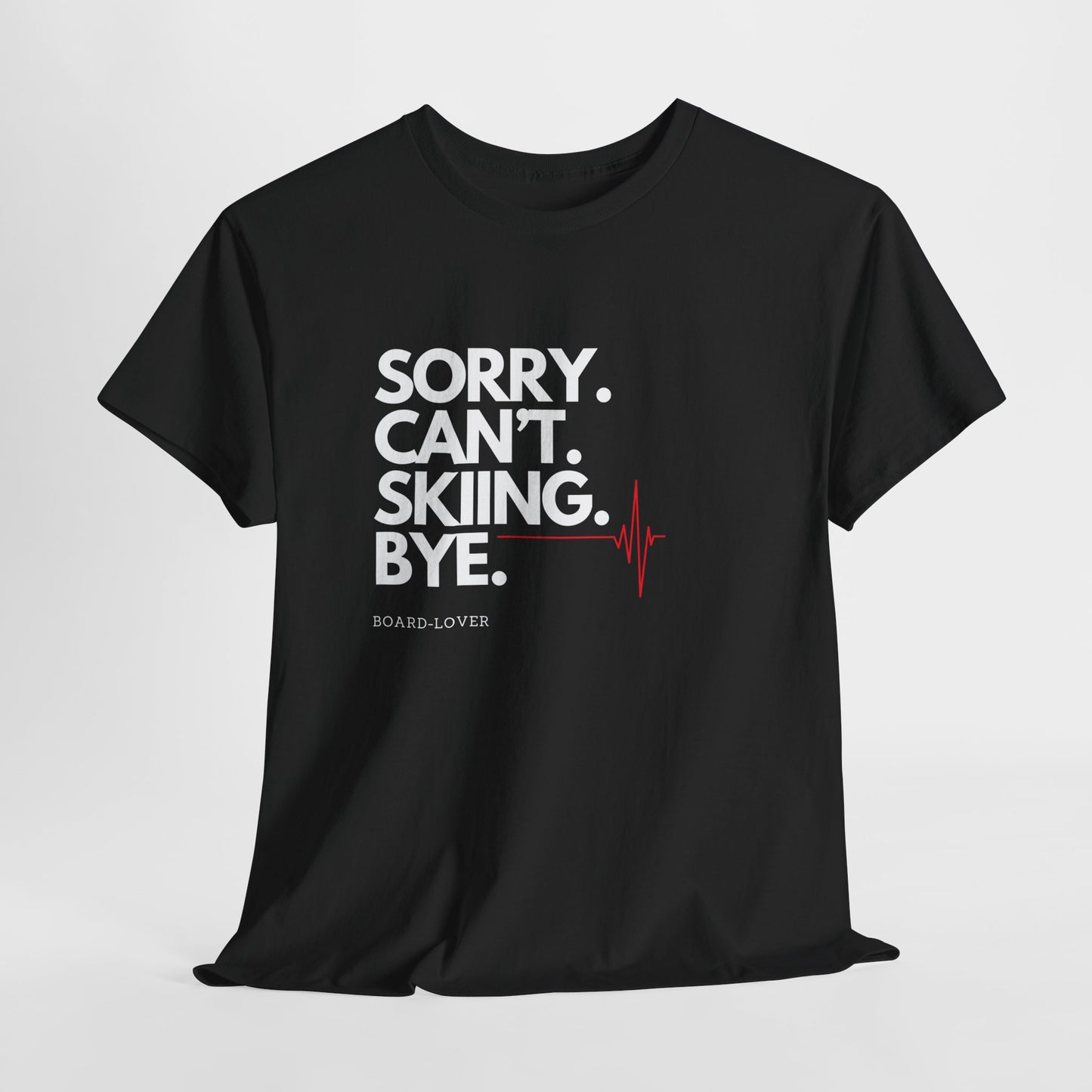 Ski T-Shirt mit lustigem Spruch: Sorry. Can't. Skiing. Bye.