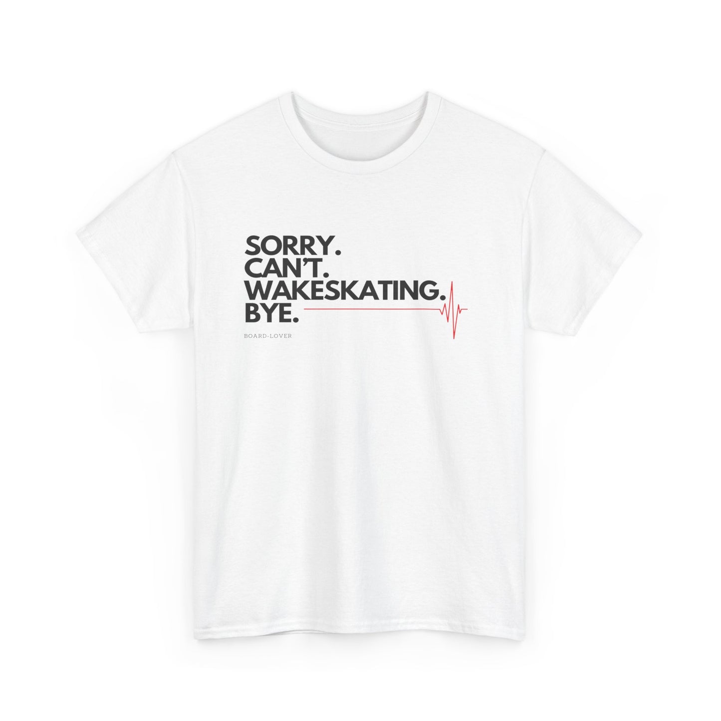 Wakeskate T-Shirt mit lustigem Spruch: Sorry. Can't. Wakeskating. Bye.