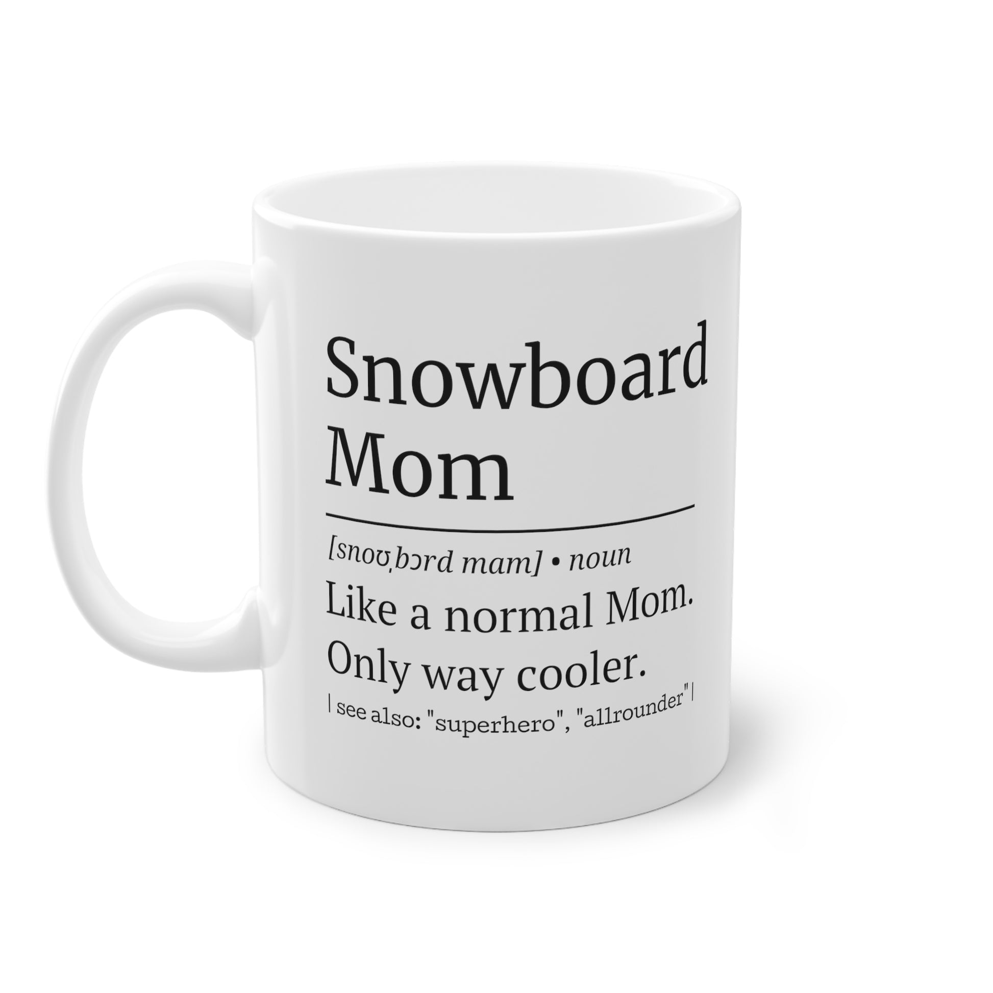 Snowboard Tasse für Mütter