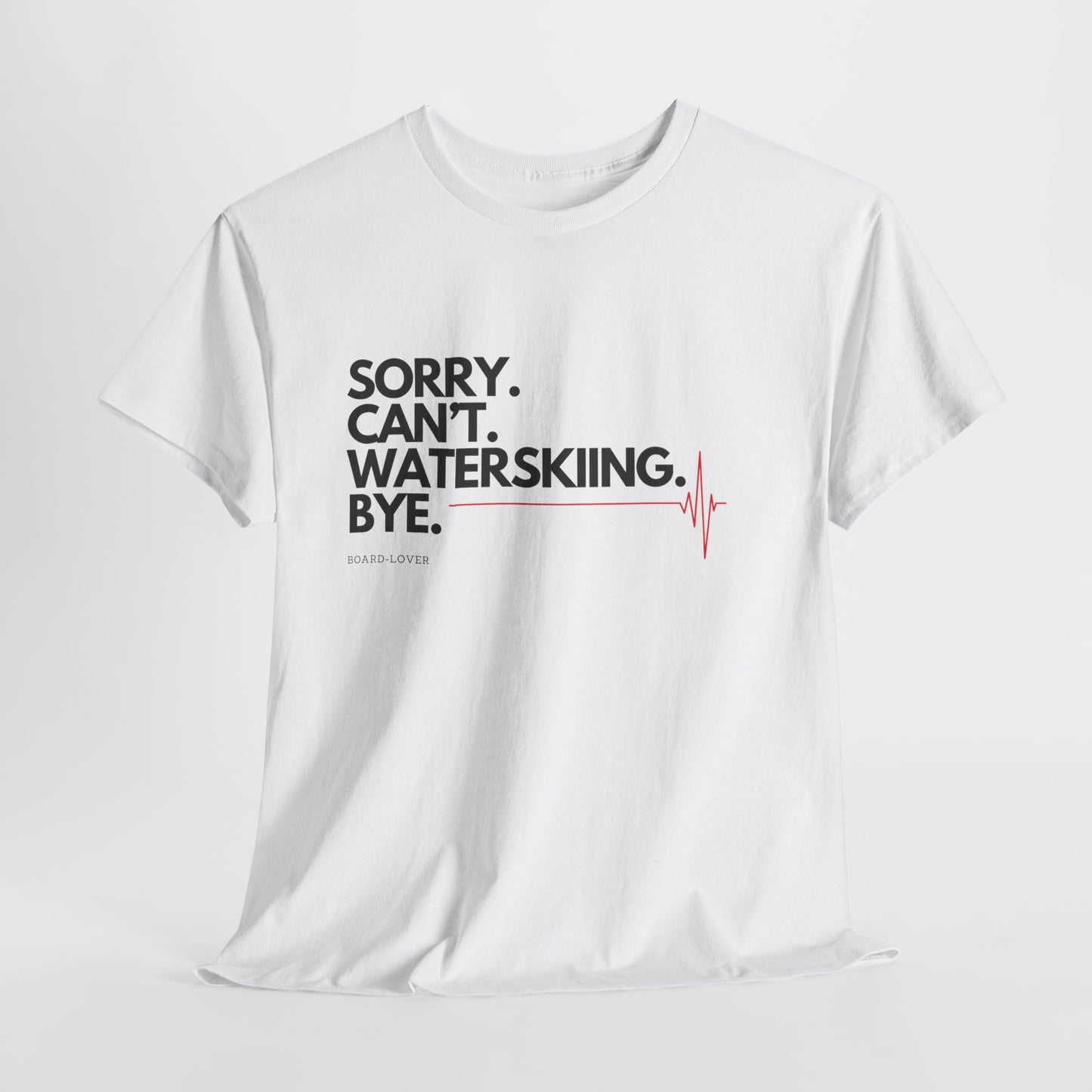 Wasserski T-Shirt mit lustigem Spruch: Sorry. Can't. Waterskiing. Bye.