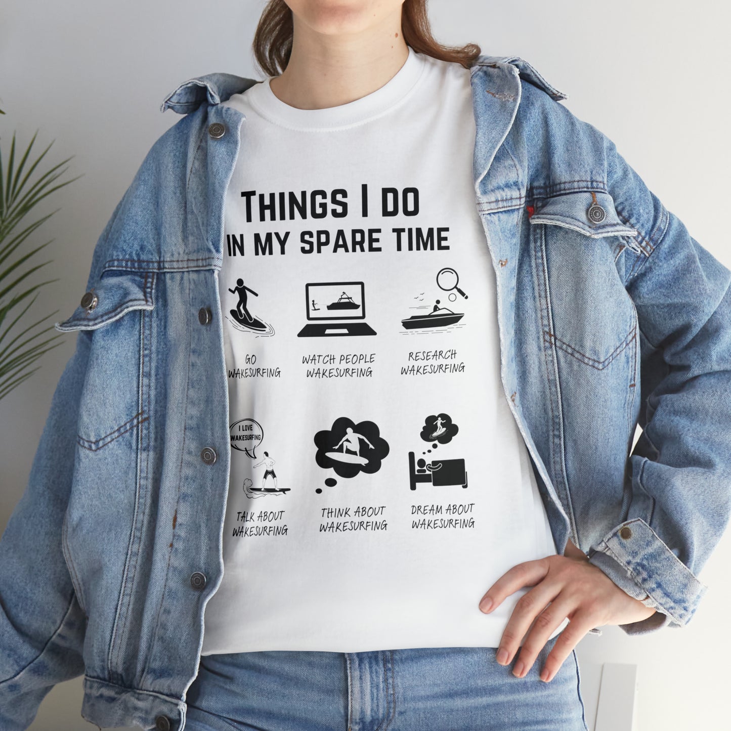 Wakesurf T-Shirt – Things I do in my spare time.