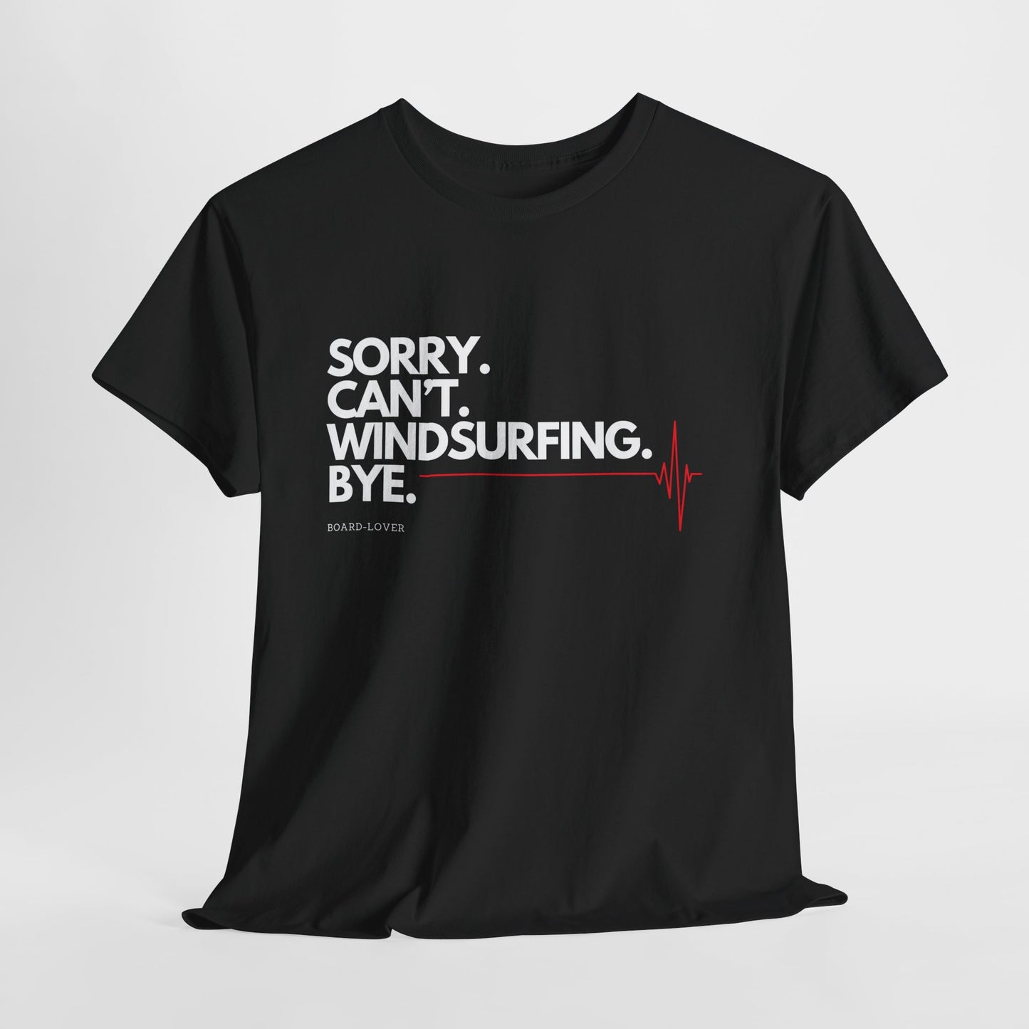 Windsurf T-Shirt mit lustigem Spruch: Sorry. Can't. Windsurfing. Bye