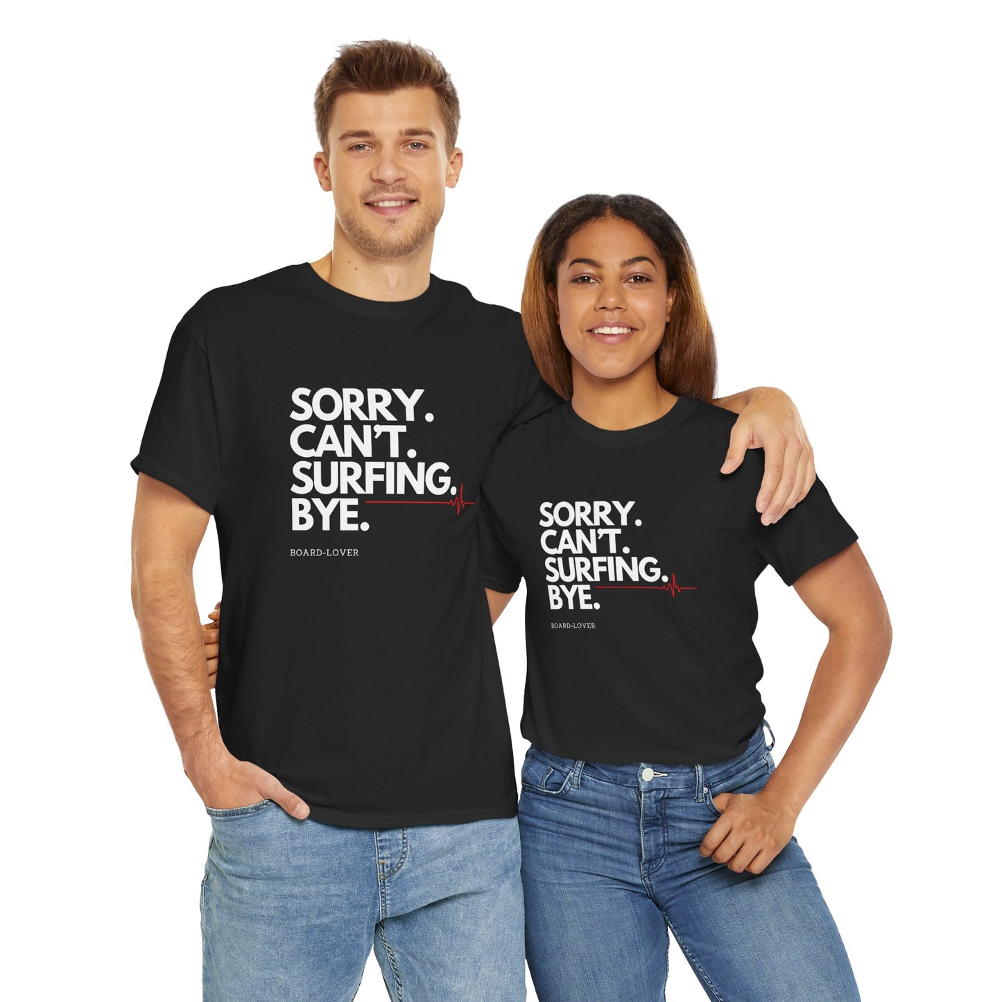 Surf T-Shirt mit lustigem Spruch: Sorry. Can't. Surfing. Bye.