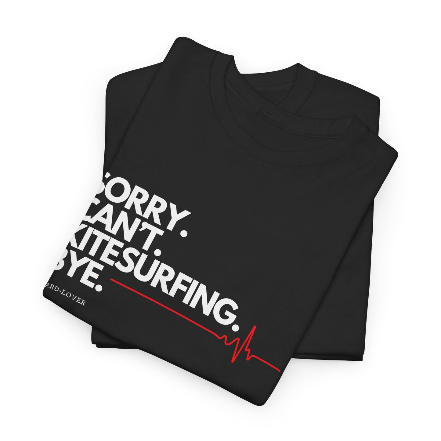 Kitesurf T-shirt mit lustigem Spruch: Sorry. Can't. Kitesurfing. Bye.