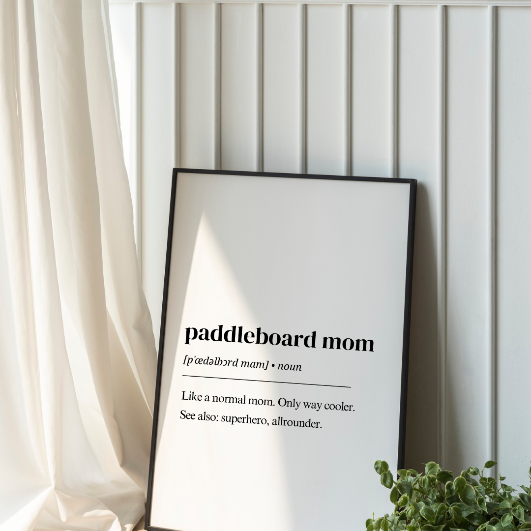 Paddleboard Poster – Stand Up Paddleboard Mom Definition