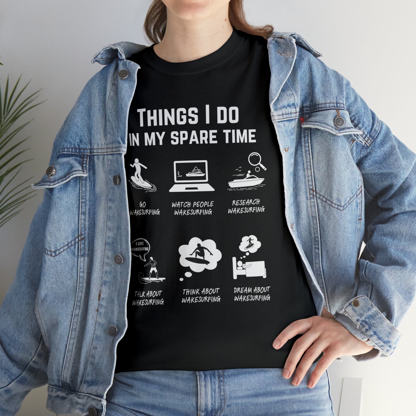 Wakesurf T-Shirt – Things I do in my spare time.