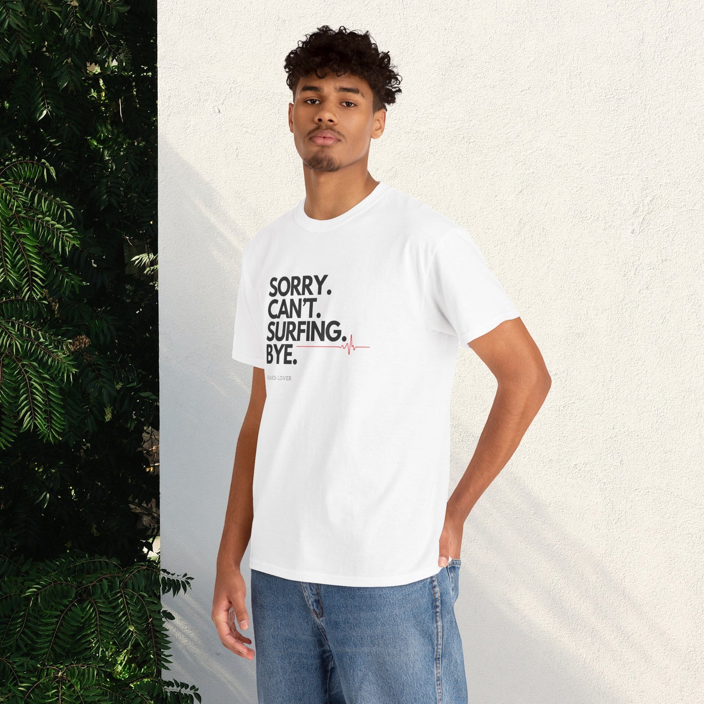 Surf T-Shirt mit lustigem Spruch: Sorry. Can't. Surfing. Bye.