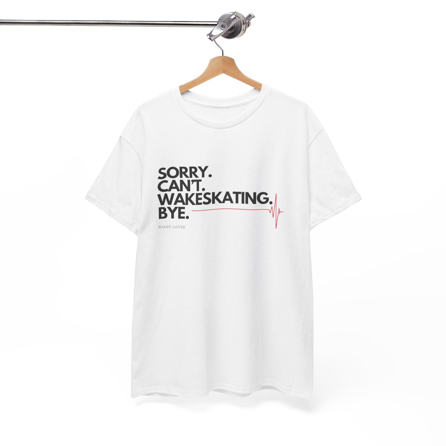 Wakeskate T-Shirt mit lustigem Spruch: Sorry. Can't. Wakeskating. Bye.