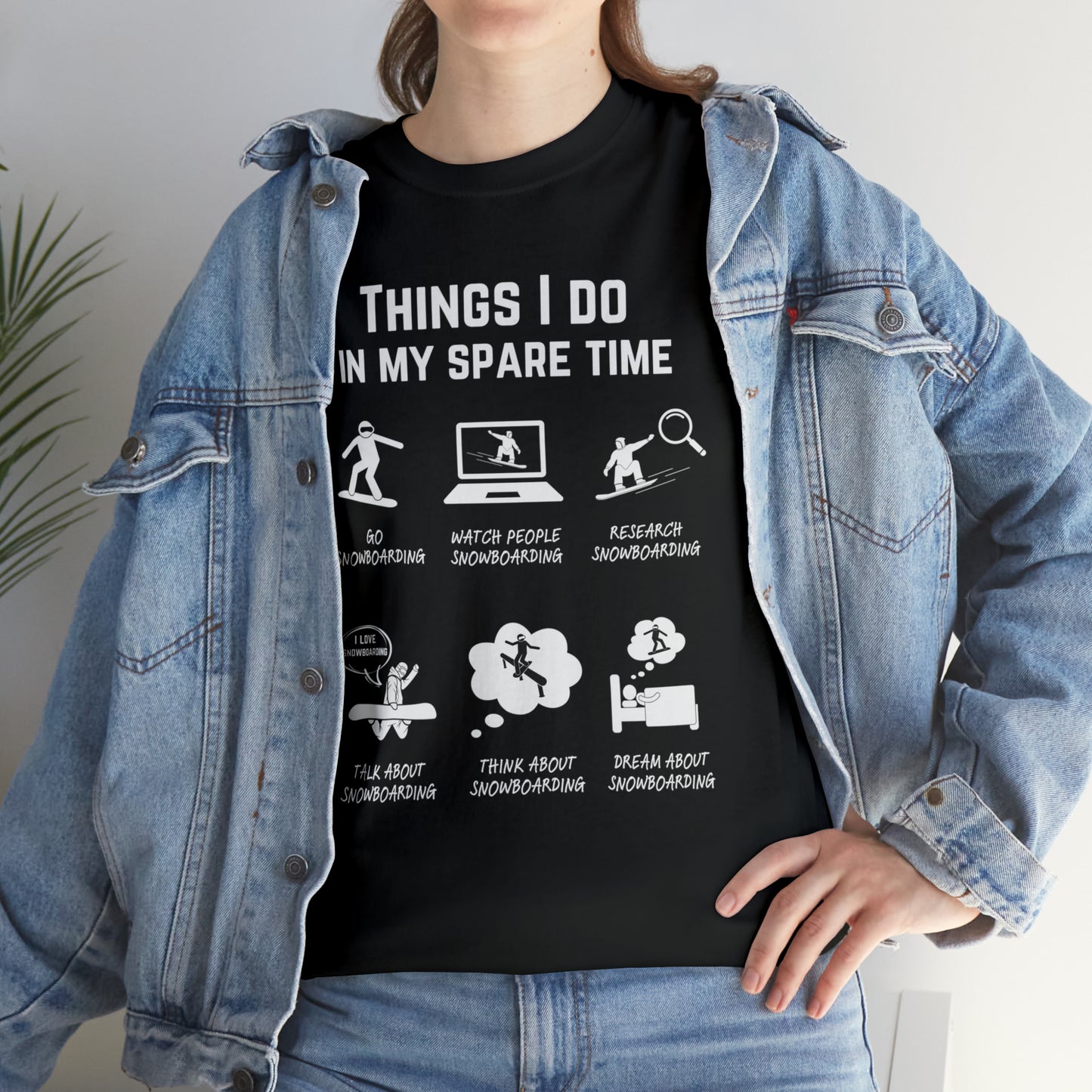 Snowboard T-Shirt – Things I do in my spare time.