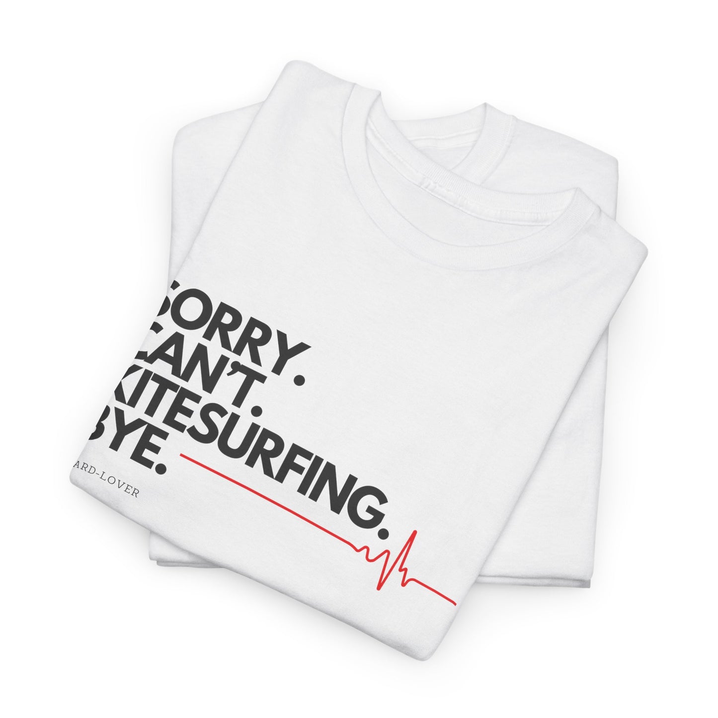 Kitesurf T-shirt mit lustigem Spruch: Sorry. Can't. Kitesurfing. Bye.