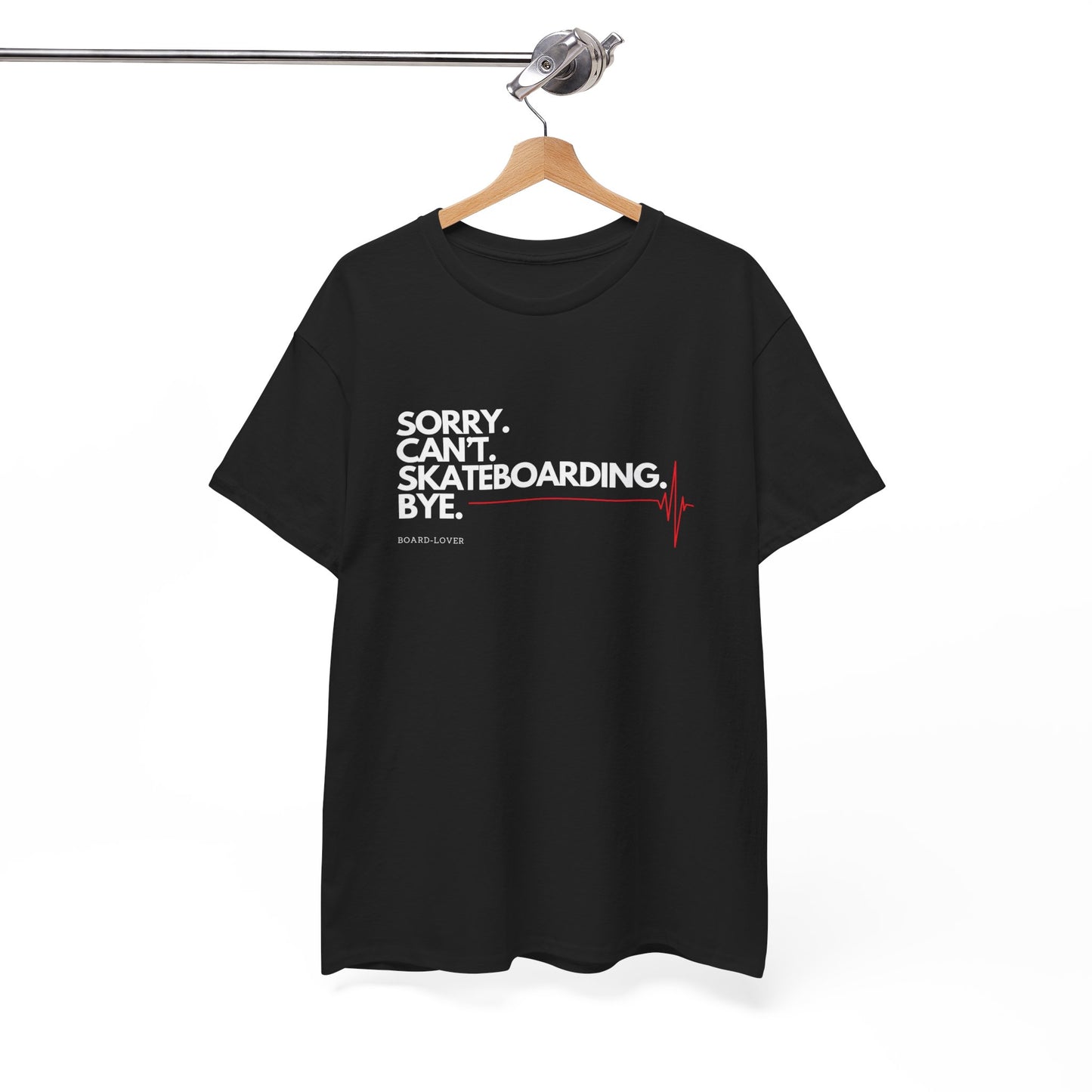 Skateboard T-Shirt mit lustigem Spruch: Sorry. Can't. Skateboarding. Bye.