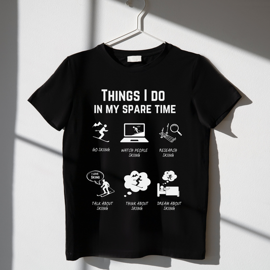 Ski T-Shirt – Things I do in my spare time.