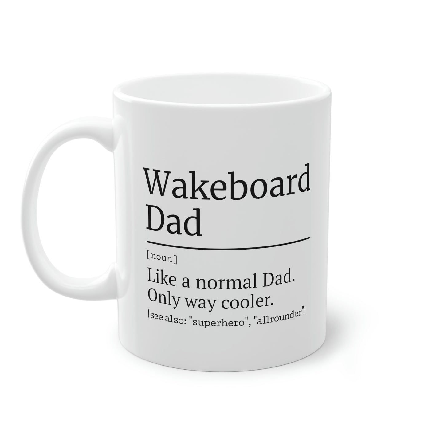 WAKEBOARD Dad Tasse, 0,33L