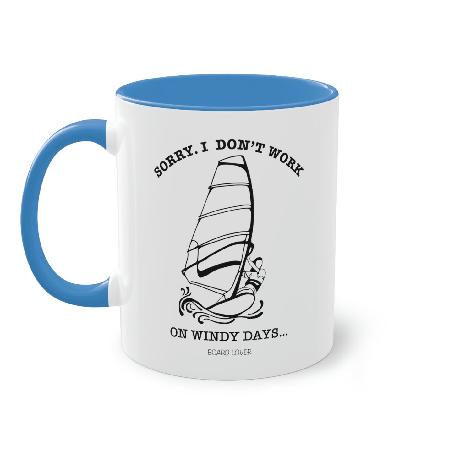 Sorry. I don`t work on windy days. WINDSURFER Tasse.  – 0,33L