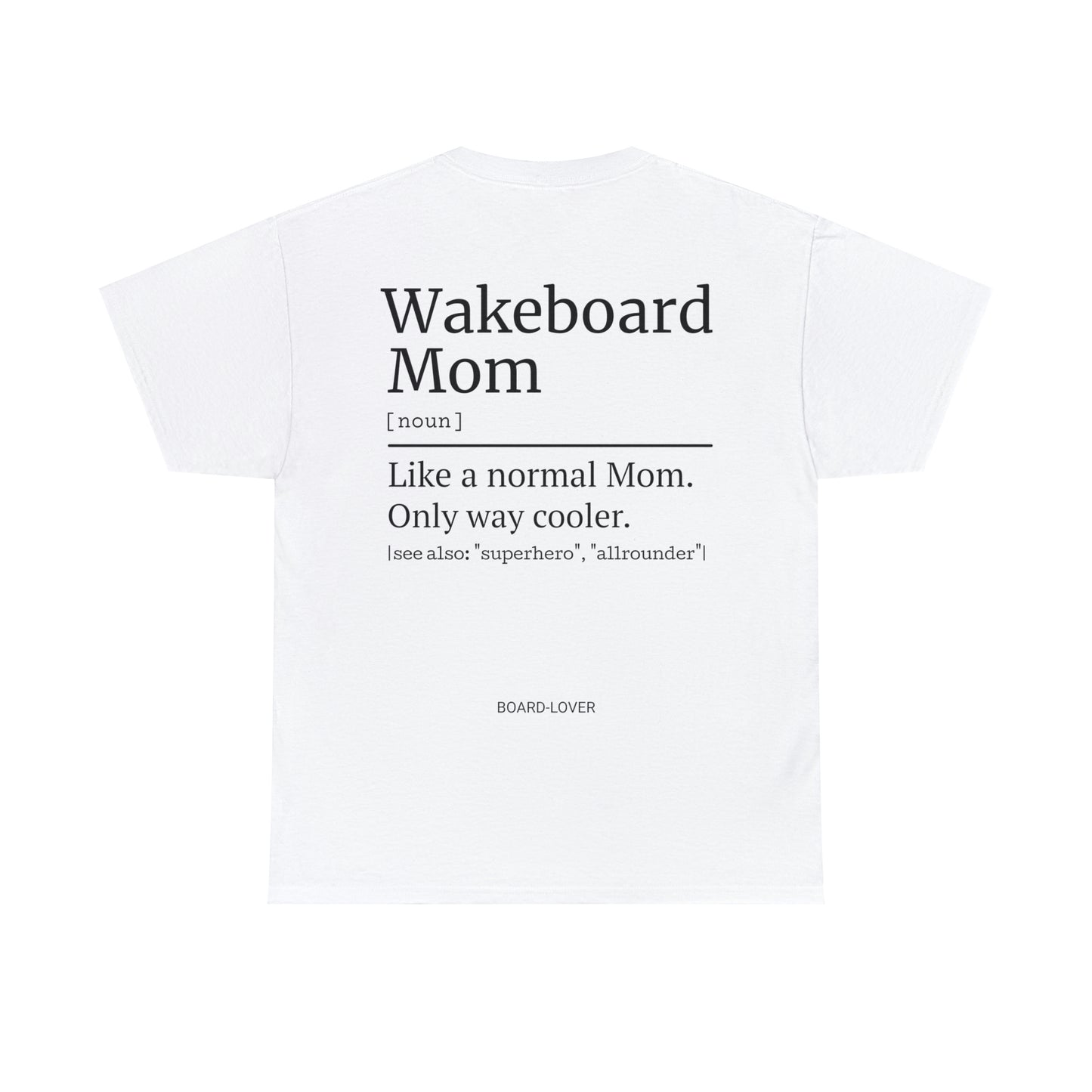 WAKEBOARD Mom - T-Shirt (black / white)