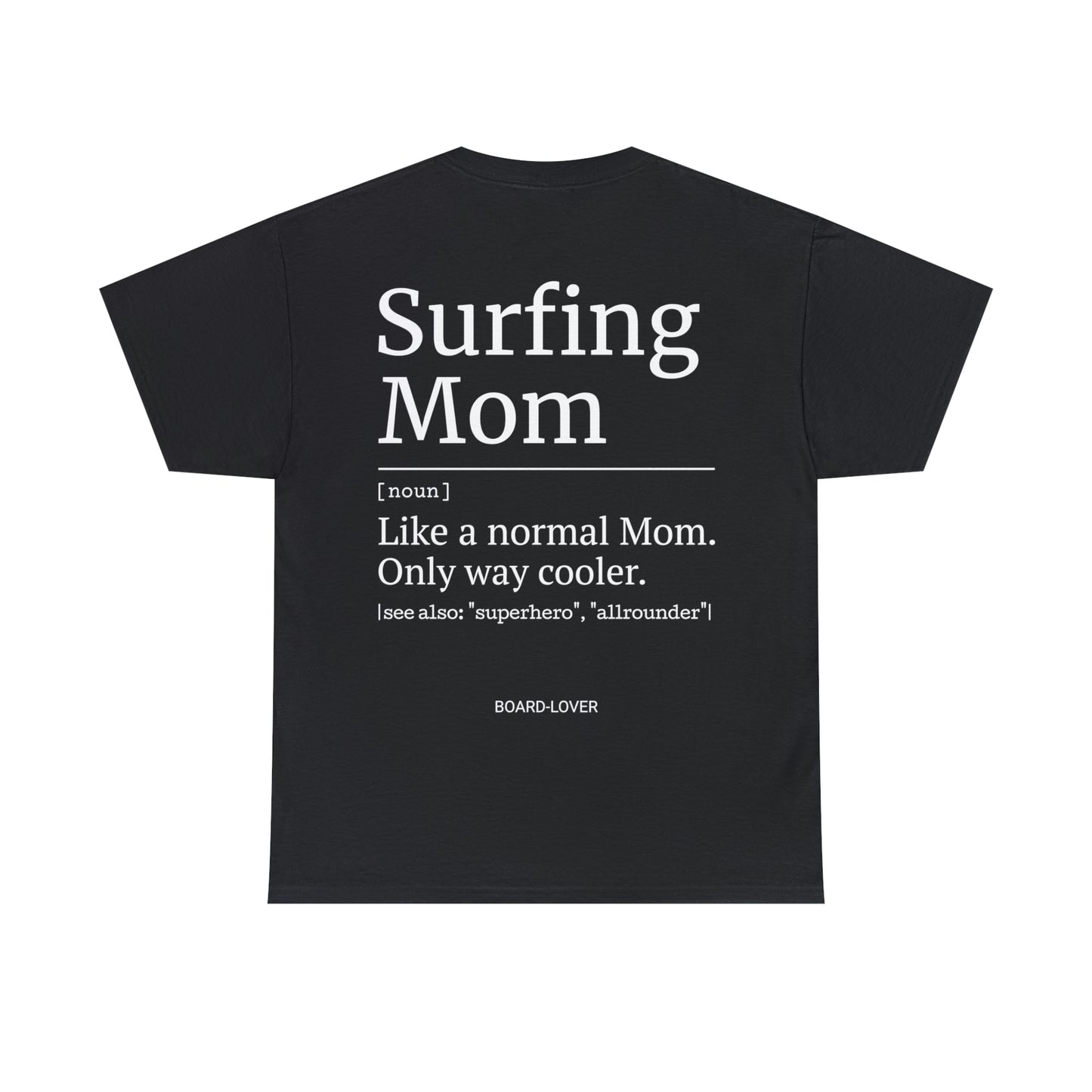 SURFING Mom - T-Shirt (black / white)