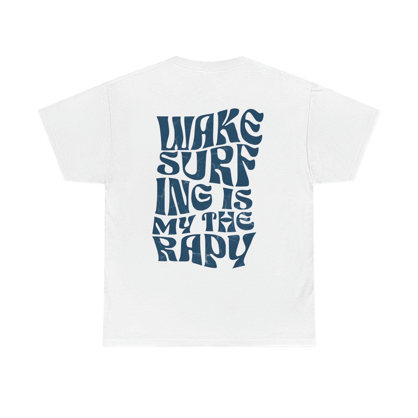 Unisex T-shirt - WAKESURFING is my therapy