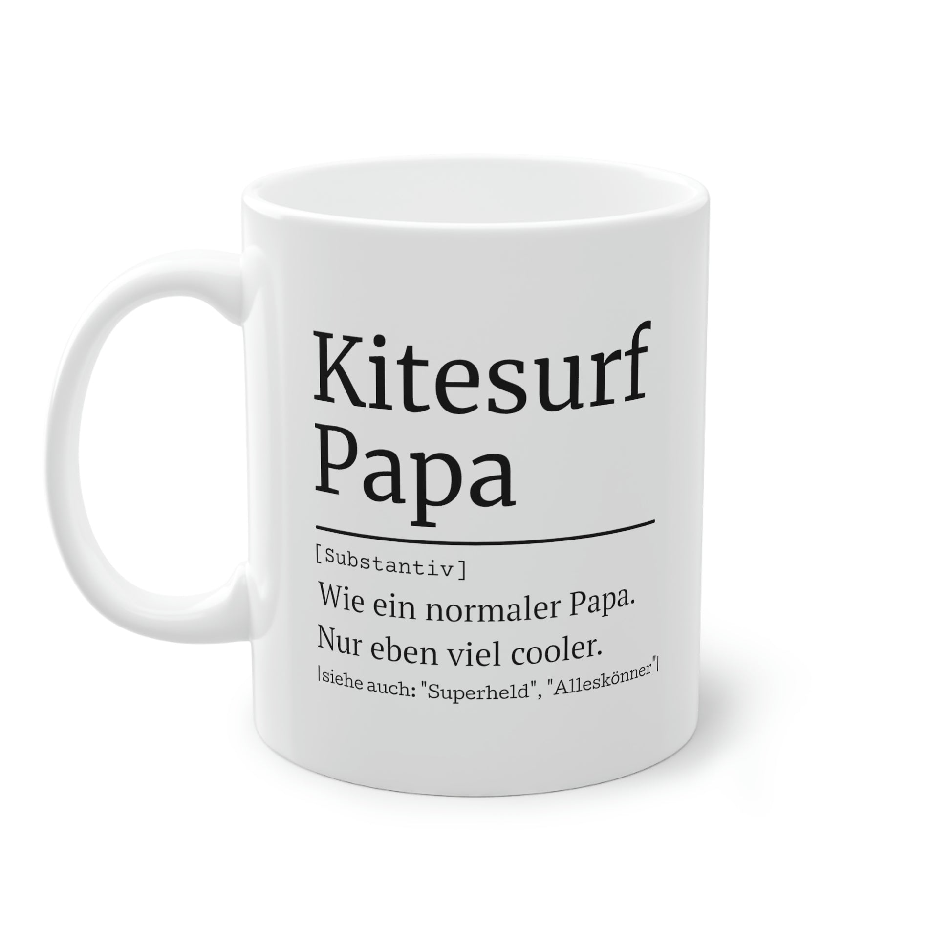 Kitesurf Tasse – Kitesurf Papa (Substantiv) Wie ein normaler Papa. Nur eben viel cooler. (0,33L) 11oz